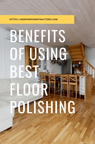 Benefits Of Using Floor Polish